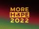 MORE HOPE 2022